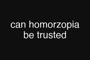can homorzopia be trusted