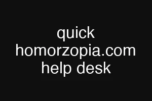 quick homorzopia.com help desk